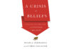 A Crisis of Beliefs: Investor Psychology and Financial